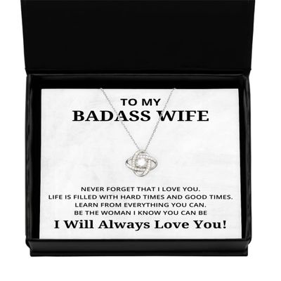 To My Badass Wife Love Knot Silver Necklace, Never Forget That I Love You Life Is Filled With Hard Times And Good Times, Best Birthday Gifts, Engagement Gifts, Wedding Gifts, Valentines Day Gifts I