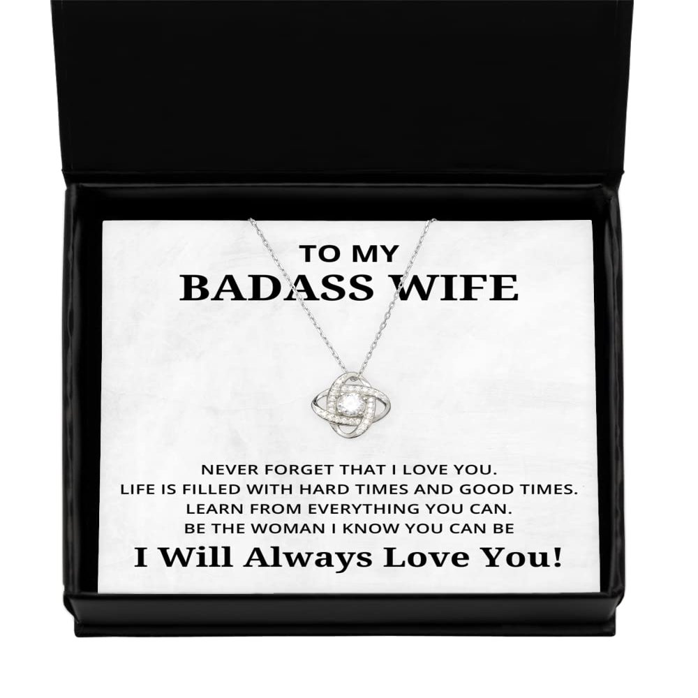To My Badass Wife Love Knot Silver Necklace, Never Forget That I Love You Life Is Filled With Hard Times And Good Times, Best Birthday Gifts, Engagement Gifts, Wedding Gifts, Valentines Day Gifts I