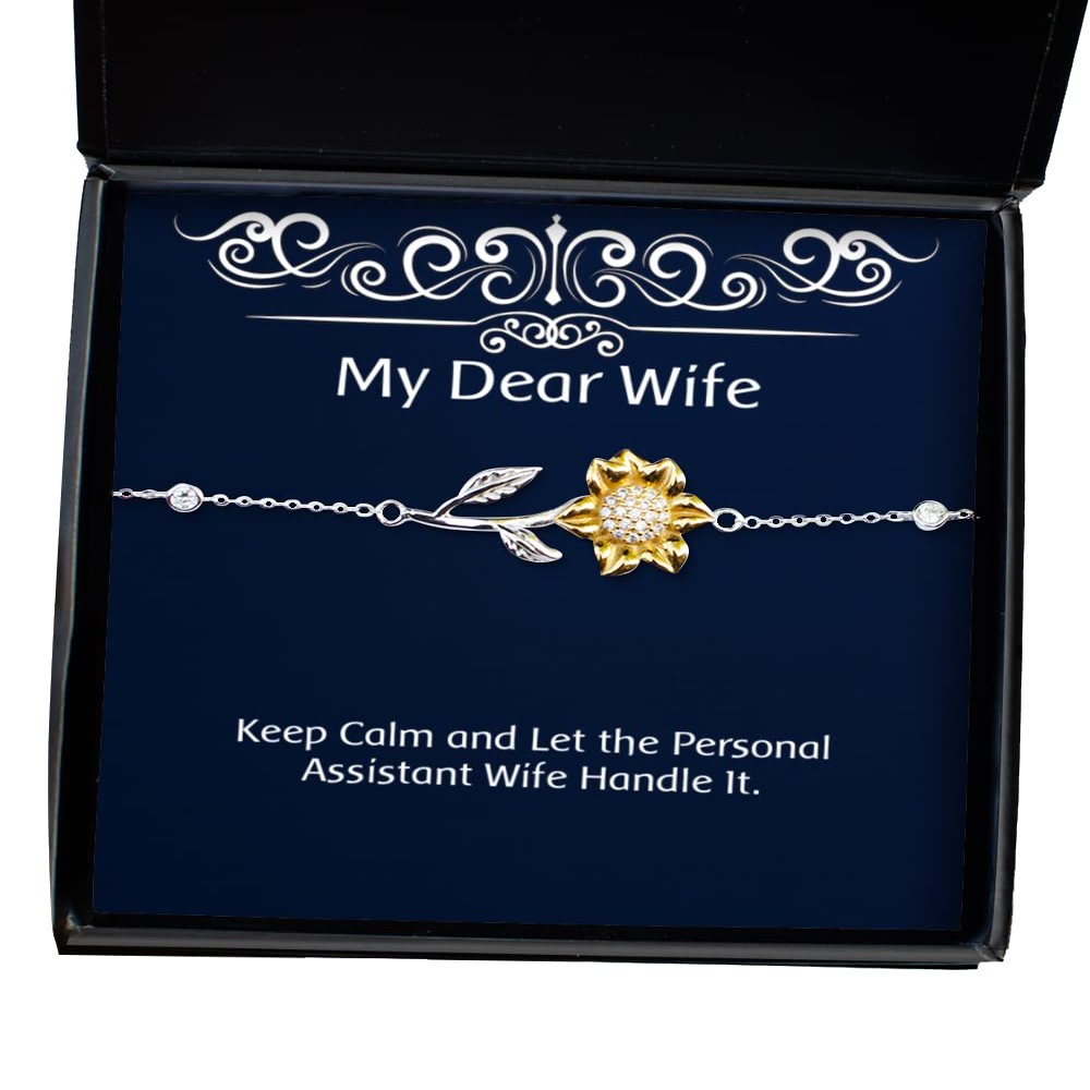 Funny Wife Sunflower Bracelet, Keep Calm and Let The Personal Assistant Wife Handle It, Epic for Wife, Holiday