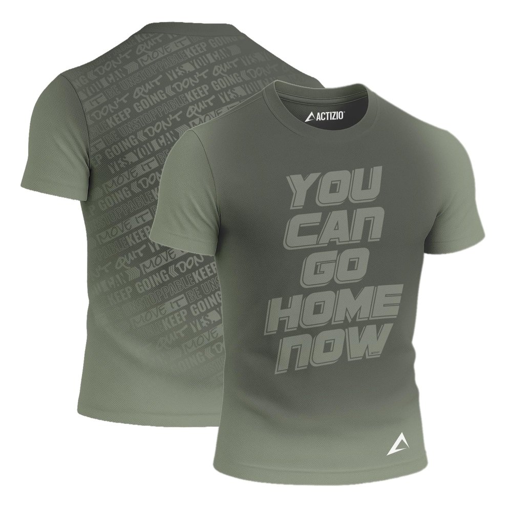Actizio Men's Workout Shirt Performance Fabric T-Shirt Short Sleeve Sweat Activated Motivational Exercise Gym Athletic Fit Moisture Wicking Fitness Shirt - You Can Go Home Now - Army Green (Size S)