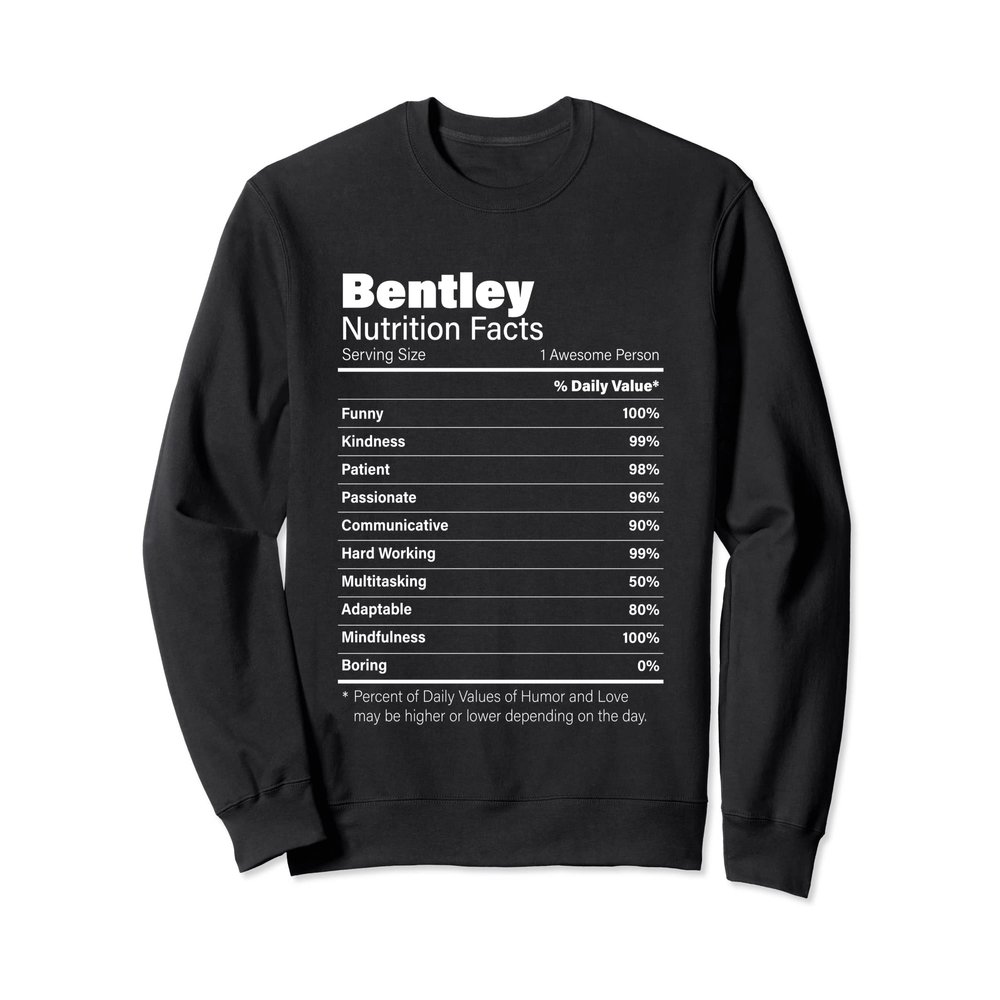 Bentley Nutrition Personalized Name Funny Sweatshirt