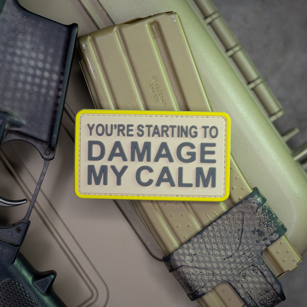 You're Starting to Damage My Calm PVC Rubber Morale Patch Hook Backed by NEO Tactical