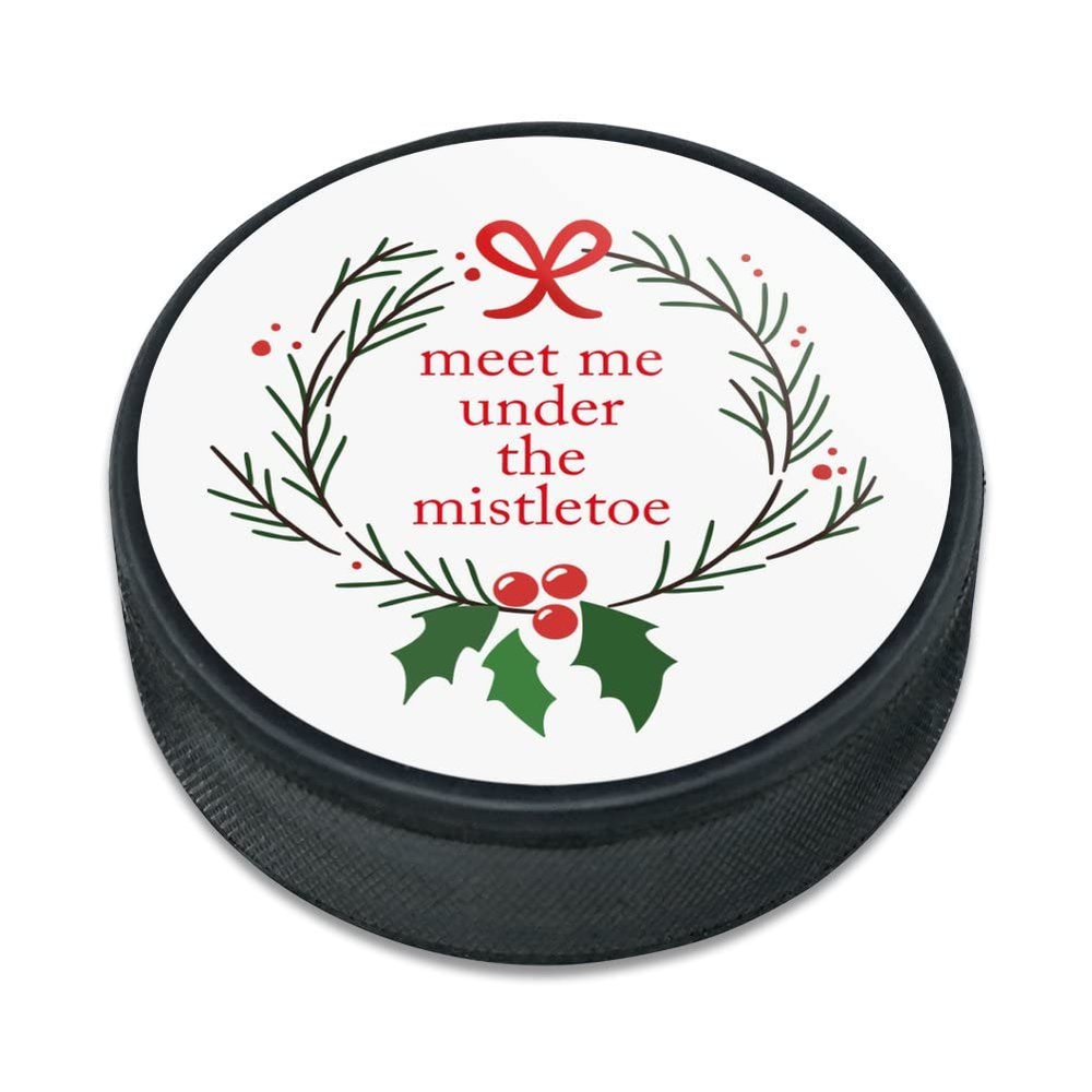 GRAPHICS & MORE Meet Me Under The Mistletoe Ice Hockey Puck