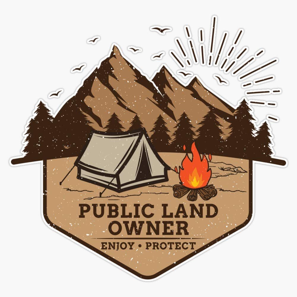 Public Land Owner Wilderness Outdoors Camping Sticker Vinyl Decal Bumper Sticker 5"
