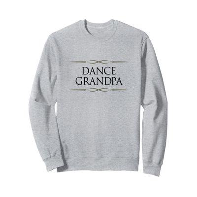 Dance Grandpa, Dance Grandfather, Simple Sweatshirt
