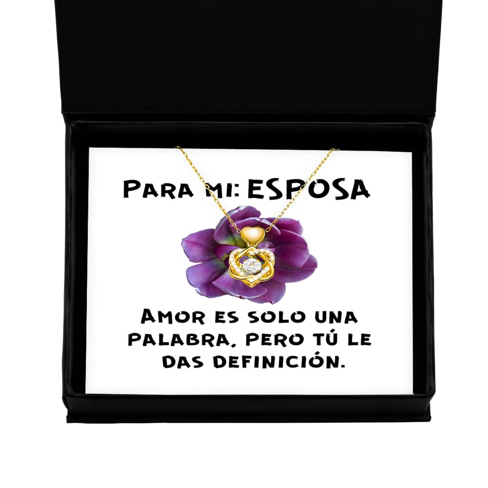 para mi esposa, Amor ES Solo UNA palabra, Pero tu le das definicion - Regalo para esposa, enamorada, prometida - Pendiente, Collar nudo de Corazon oro