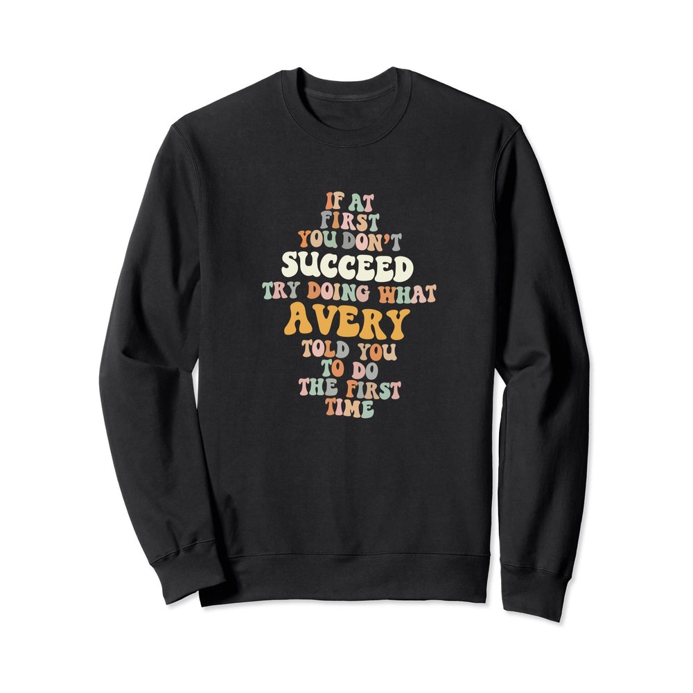 Avery Name Personalized Retro Vintage Birthday Funny Sweatshirt