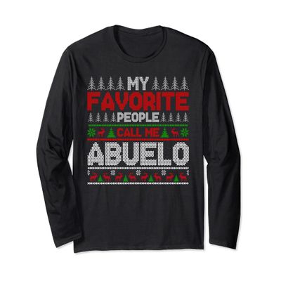 My Favorite People Call Me Abuelo Ugly Xmas Holiday Party Long Sleeve T-Shirt