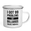I got 99 problems Camper Mug 12oz - Biliards Solves - Pool Player Gifts Table Rail Balls Chalk Cue Sticks view 1