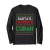 Xmas Santa's Favorite Cuban Funny Ugly Christmas Sweater Long Sleeve T-Shirt view 1