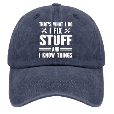 That's Whats I Do I Fix Stuff and I Know Things Distressed Baseball Caps for Men Graphic Washed Denim Adjustable Hat