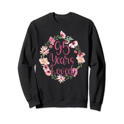 95 Years Loved 95th Bday Birthday Party Grandma Women Sweatshirt