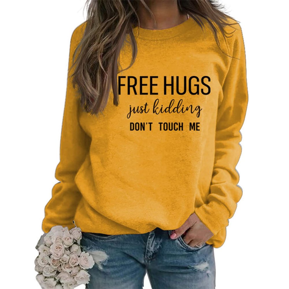 Sweatshirt for Womens Free Hugs Just Kidding Dont Touch Me Funny Letter Print Shirts Long Sleeve Tops Loose Pullover Yellow