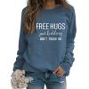 Sweatshirt for Womens Free Hugs Just Kidding Dont Touch Me Funny Letter Print Shirts Long Sleeve Tops Loose Pullover Blue view 1