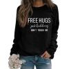 Sweatshirt for Womens Free Hugs Just Kidding Dont Touch Me Funny Letter Print Shirts Long Sleeve Tops Loose Pullover Black view 1