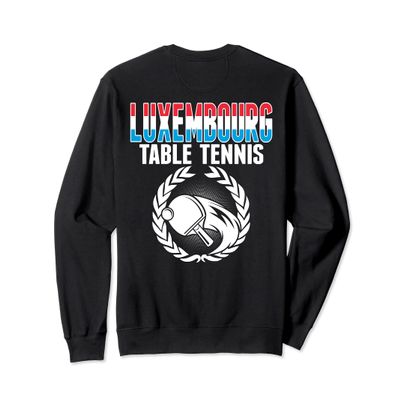 Luxembourg Table Tennis Fans - Luxembourgish Flag Ping Pong Sweatshirt