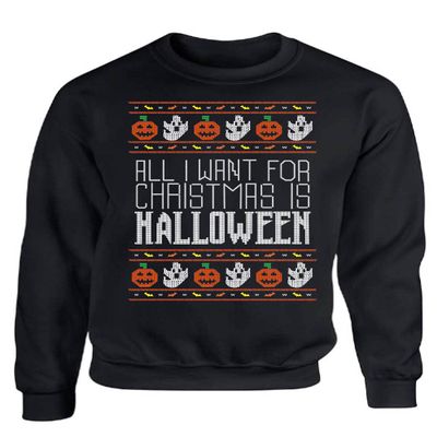 ALLNTRENDS All I Want For Christmas Is Halloween Ugly Sweater Adult Unisex Funny Xmas Sweatshirt (L, Black)