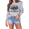 Funny Sarcastic Sweatshirts for Women, Women I'll Put You in The Trunk and Help People Look for You Long Sleeve Tops Grey view 1