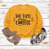 But First Coffee Sweatshirt for Women Crewneck Sweatshirts Coffee Graphic Long Sleeve Pullover Tops for Coffee Lover view 2