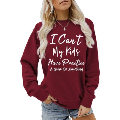 BOFUPAGO I Can't My Kids Have Practice A Game Or Something Sweatshirt for Women Long Sleeve Pullovers Tops for Mom Gifts Wine Red