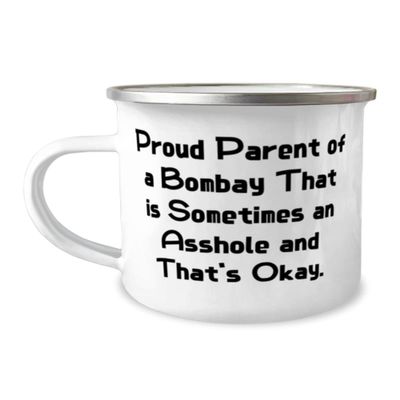 Funny Bombay Cat Gifts, Proud Parent of a Bombay That is Sometimes an Asshole and That's, Unique Holiday 12oz Camping Mug From Cat Lovers