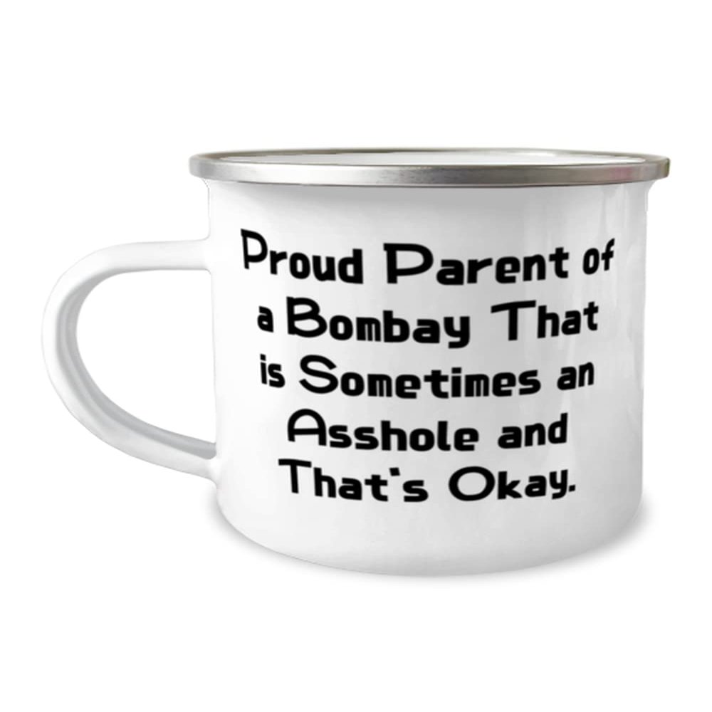 Funny Bombay Cat Gifts, Proud Parent of a Bombay That is Sometimes an Asshole and That's, Unique Holiday 12oz Camping Mug From Cat Lovers