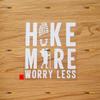 Hike More Worry Less Hiker Love Hiking Camping Boot Footprint Sticker Decal Vinyl - White 5 Inches - No Background Die Cut for Car Boat Laptop view 1