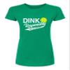 Medium Kelly Green Women Dink Responsibly Don't Get Smashed Funny Pickleball Deluxe Soft T-Shirt view 2