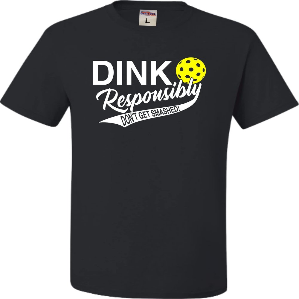 5X-Large Black Mens Dink Responsibly Don't Get Smashed Funny Pickleball T-Shirt