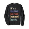 Funny Retro It's A Good Day To Read Banned Books Sweatshirt view 1