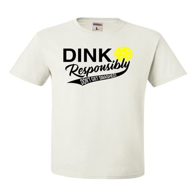 4X-Large White Mens Dink Responsibly Don't Get Smashed Funny Pickleball T-Shirt