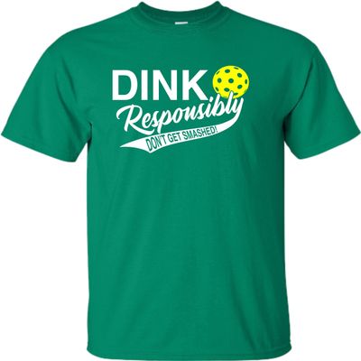 5X-Large Kelly Green Mens Dink Responsibly Don't Get Smashed Funny Pickleball T-Shirt