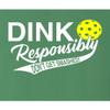 5X-Large Kelly Green Mens Dink Responsibly Don't Get Smashed Funny Pickleball T-Shirt view 4