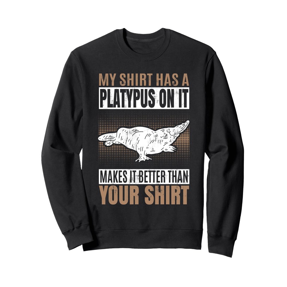 Funny Cute Platapus Platypus Sweatshirt