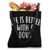 Life Is Better With A DOUG T-Shirt Funny Name DOUG Tote Bag view 4