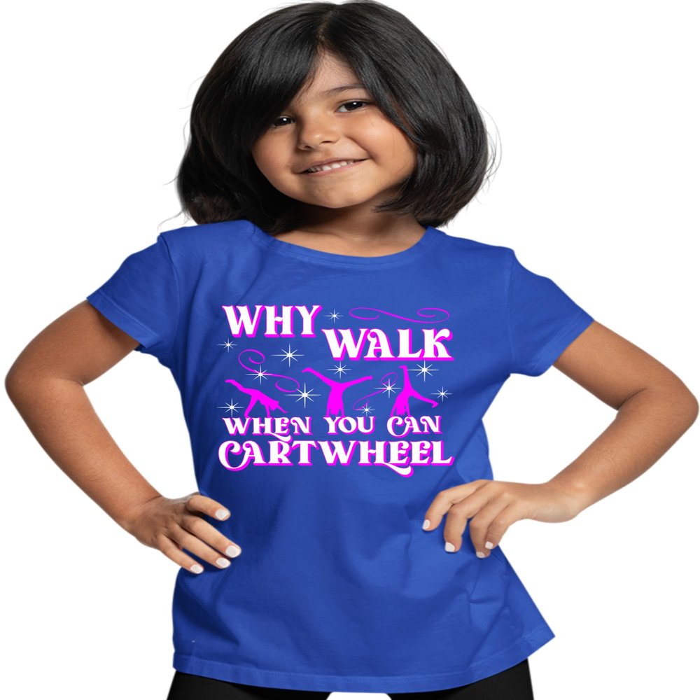Medium Royal Youth Why Walk When You Can Cartwheel Funny Gymnastics T-Shirt
