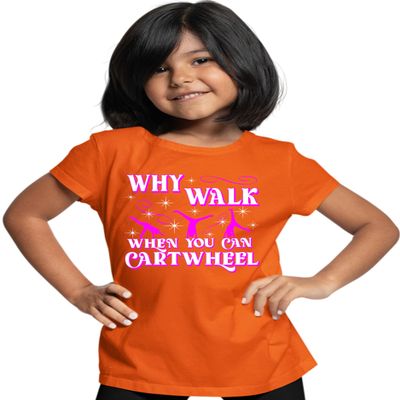 Small Orange Youth Why Walk When You Can Cartwheel Funny Gymnastics T-Shirt