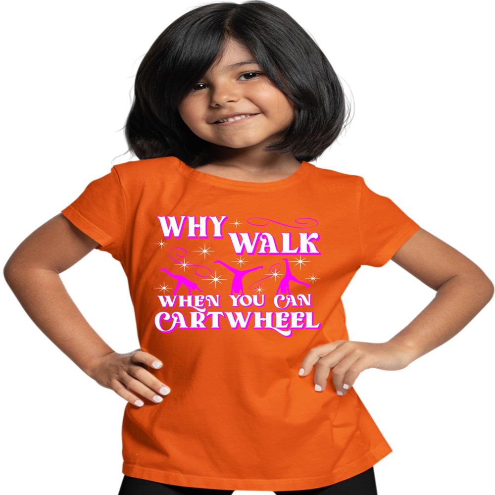 Small Orange Youth Why Walk When You Can Cartwheel Funny Gymnastics T-Shirt