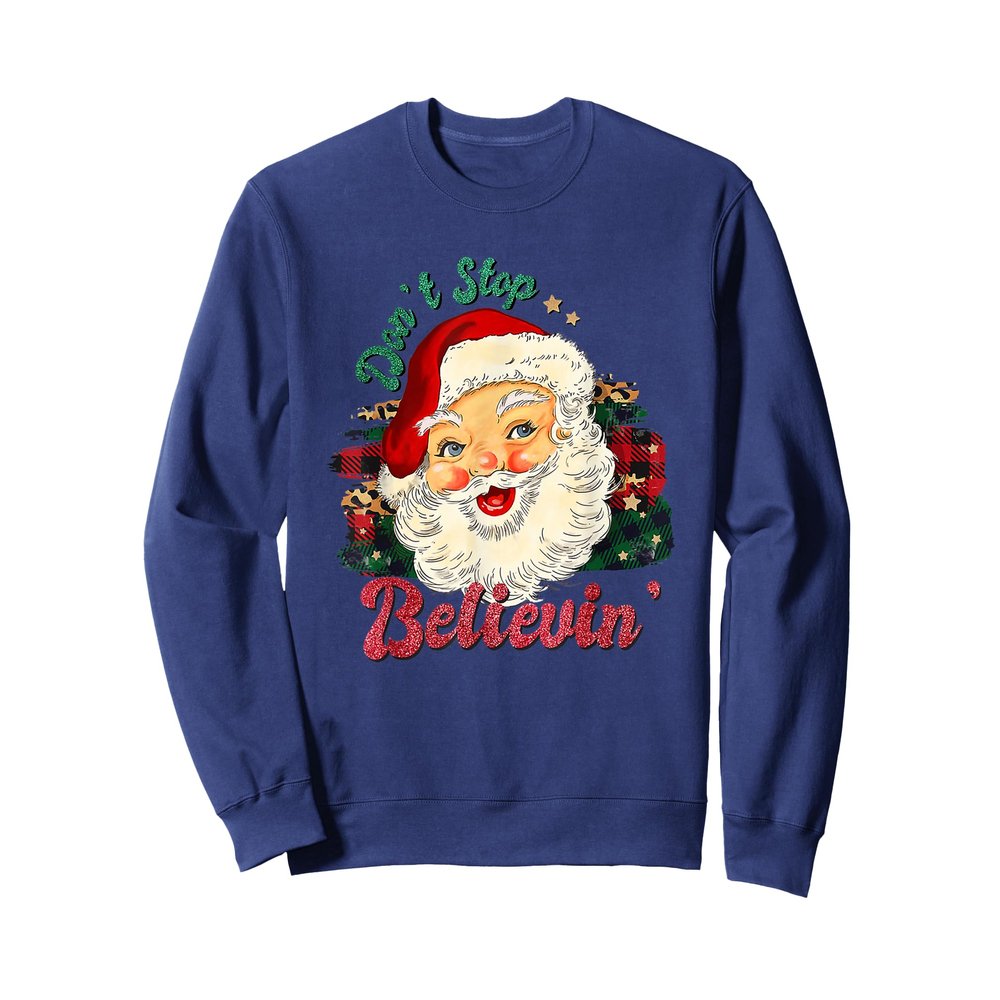 Don't Stop Believing Santa Christmas Vintage Retro Women Men Sweatshirt