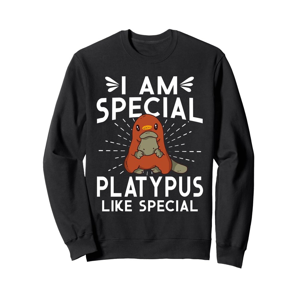 Funny Cute Platapus Like Special - Platypus Sweatshirt