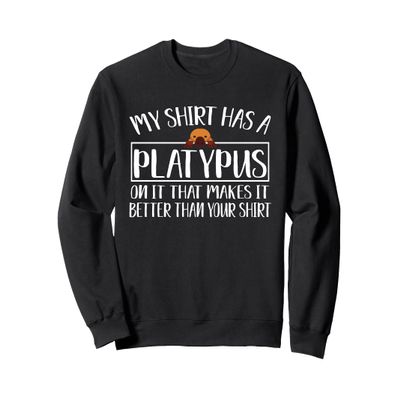 Funny Cute Platapus Platypus Sweatshirt