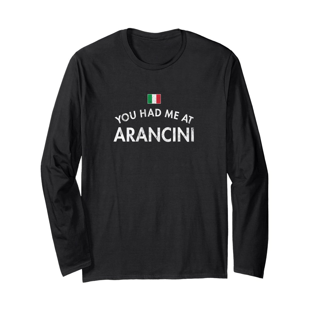 Arancini Italian Rice Balls Stuffed Deep Fried Sicilian Food Long Sleeve T-Shirt