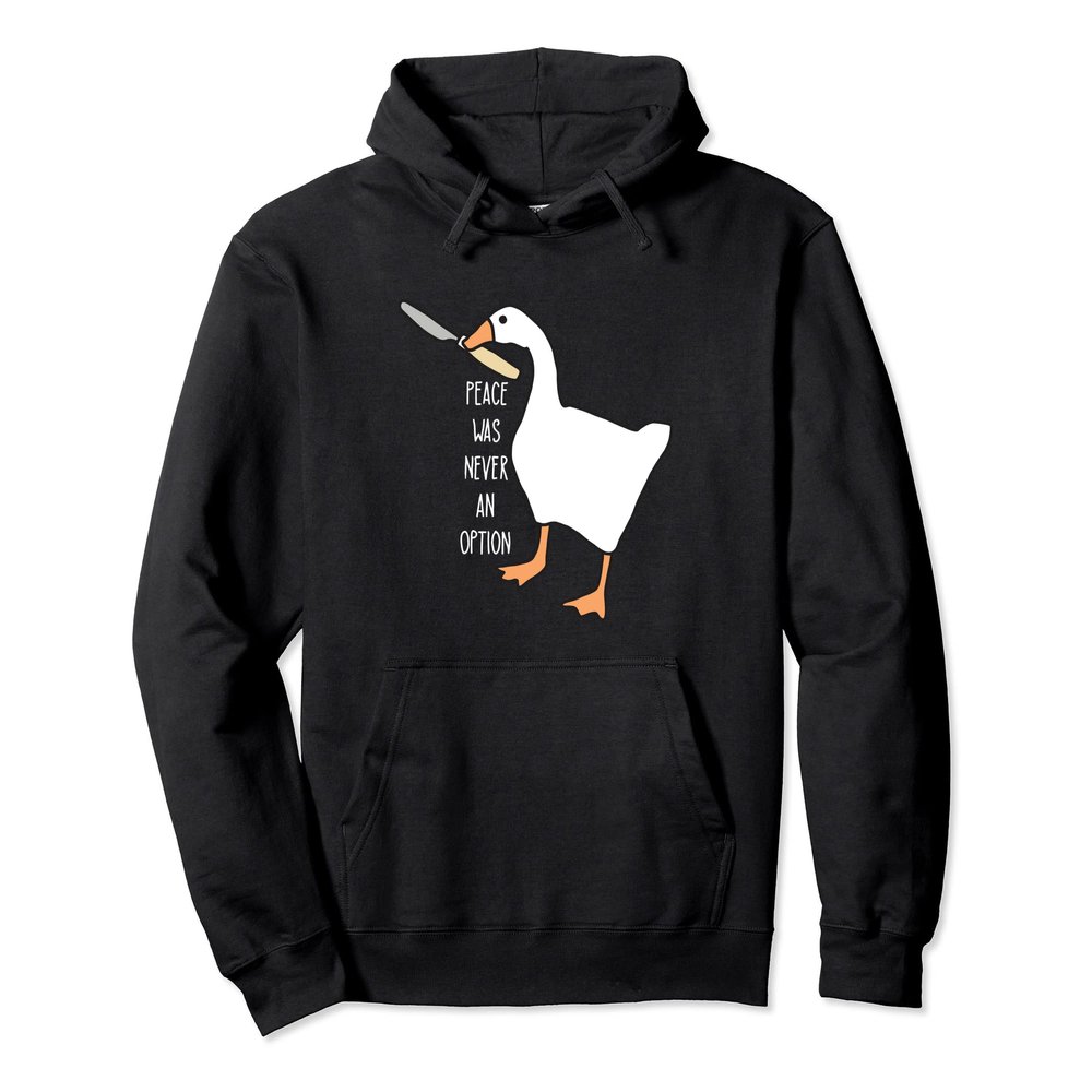 Peace Was Never An Option Funny Goose Trendy Clothing Pullover Hoodie