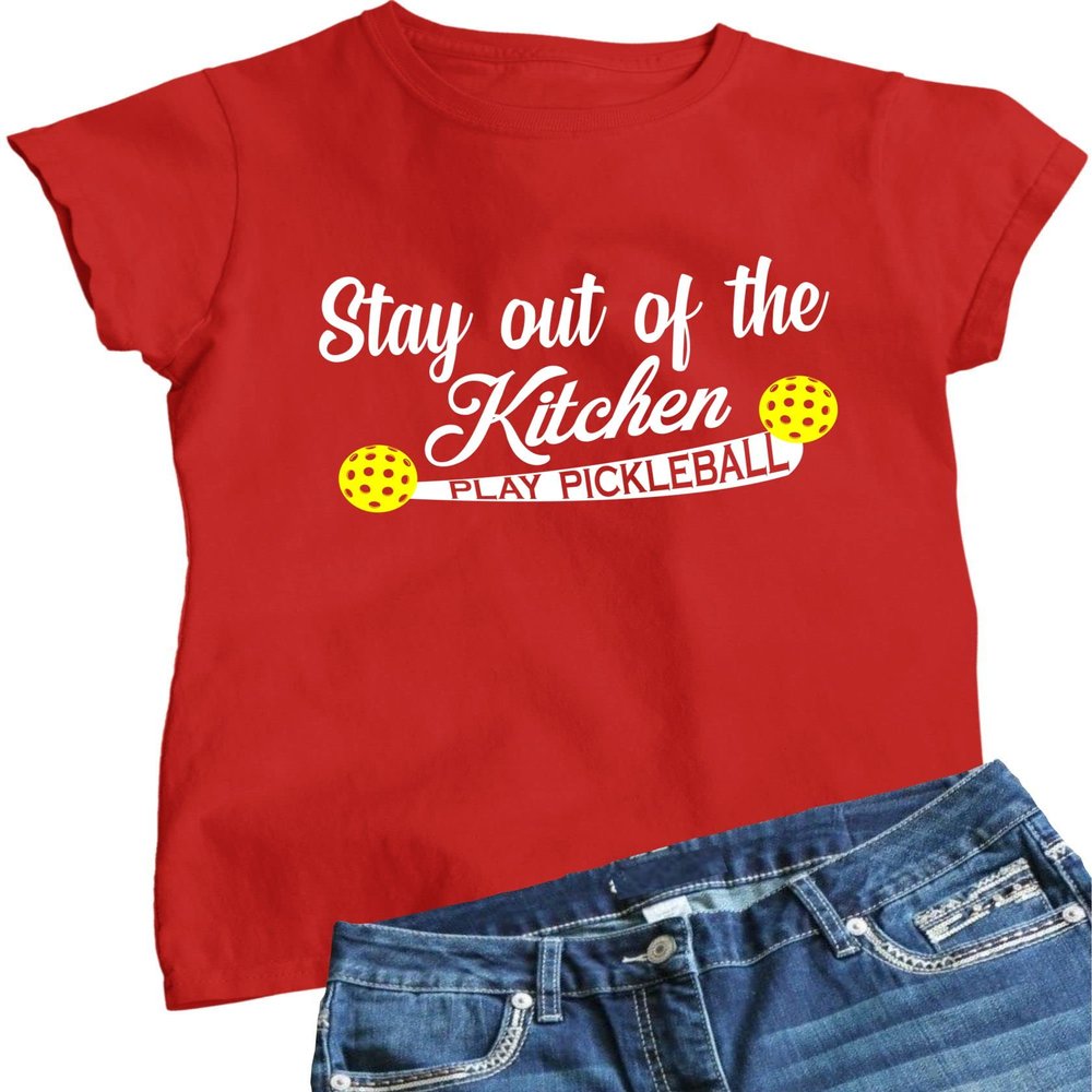 XX-Large Red Women Stay Out of The Kitchen Play Pickleball Funny Gift T-Shirt
