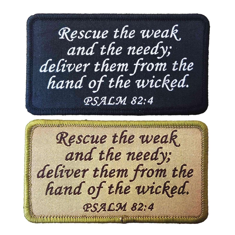 2"x4" Psalm 82:4 Bible Patches, Bible Verse Rescue The Weak and The Needy Embroidery Tactical Morale Patch Emblem Badge for Vest Uniforms Caps Bags Backpacks