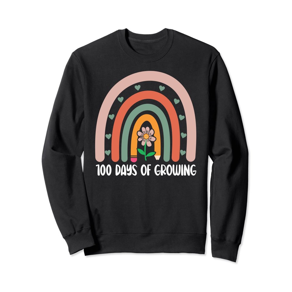 100 Days of Growing Funny Rainbow 100 Days of School Sweatshirt