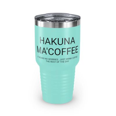 Hakuna Ma'coffee - Ringneck Tumbler, 30oz Teal 30oz
