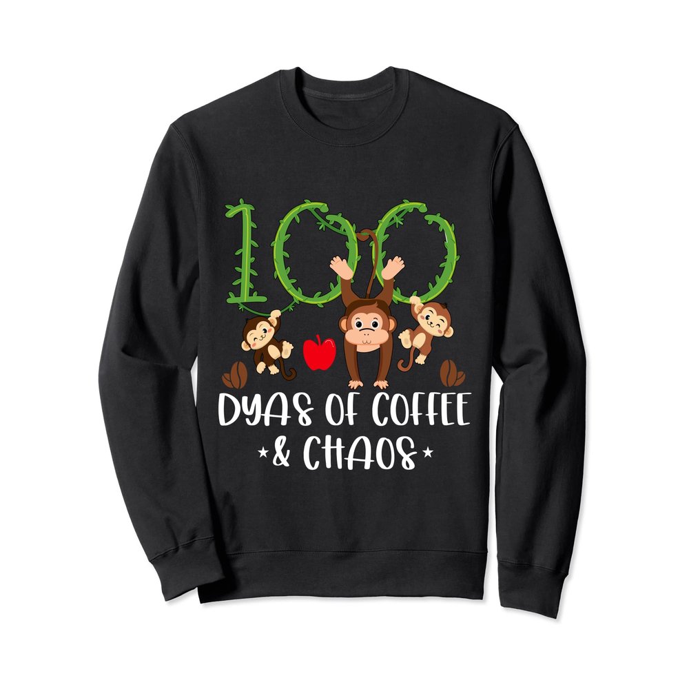 100 Days Of Coffee & Chaos Monkey 100 Days Of School Teacher Sweatshirt