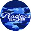 Pavilion - Badass Teacher - M/L 9-13 Women US or 8-12 US Men Blue Camouflage Unisex Cotton Blend Crew Cut Socks view 2