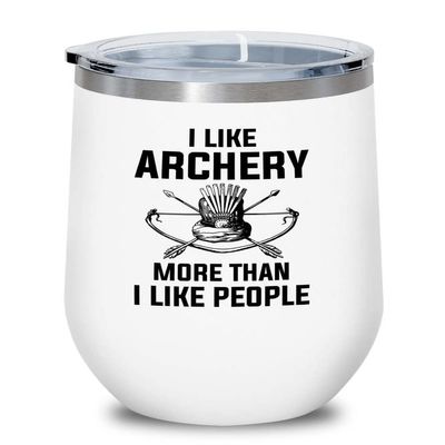 Archery White Edition Wine Tumbler 12oz - Like Archery More - Funny Gift For Archery Coach Athlete Hunt Target Shot Trainer Arrow Bow Sport